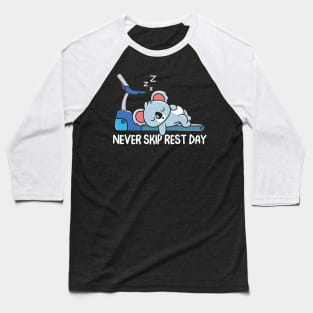 Koala Bear - Never Skip Rest Day Baseball T-Shirt